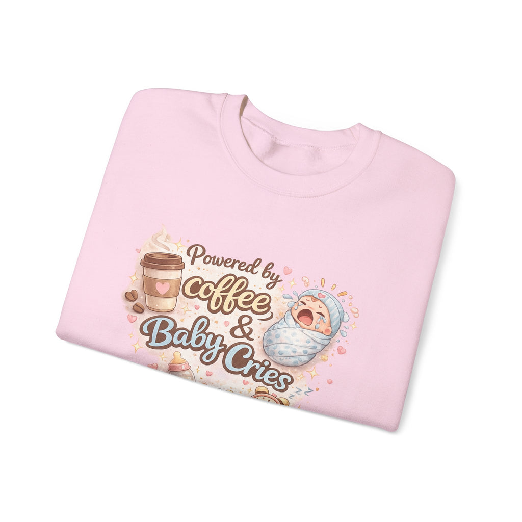 Crewneck Sweatshirt — "Powered by Coffee & Baby Cries" Nurse life