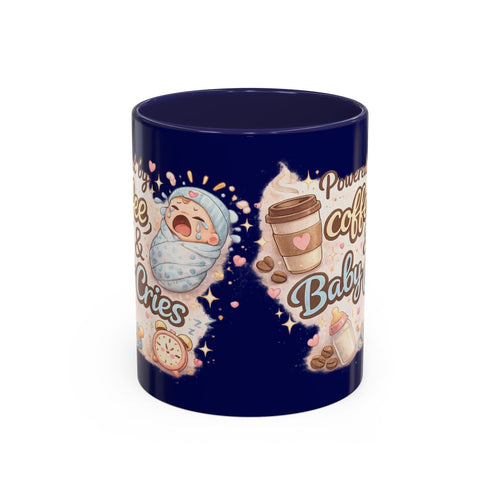 Accent Coffee Mug (11, 15oz) ""Powered by Coffee & Baby Cries""
