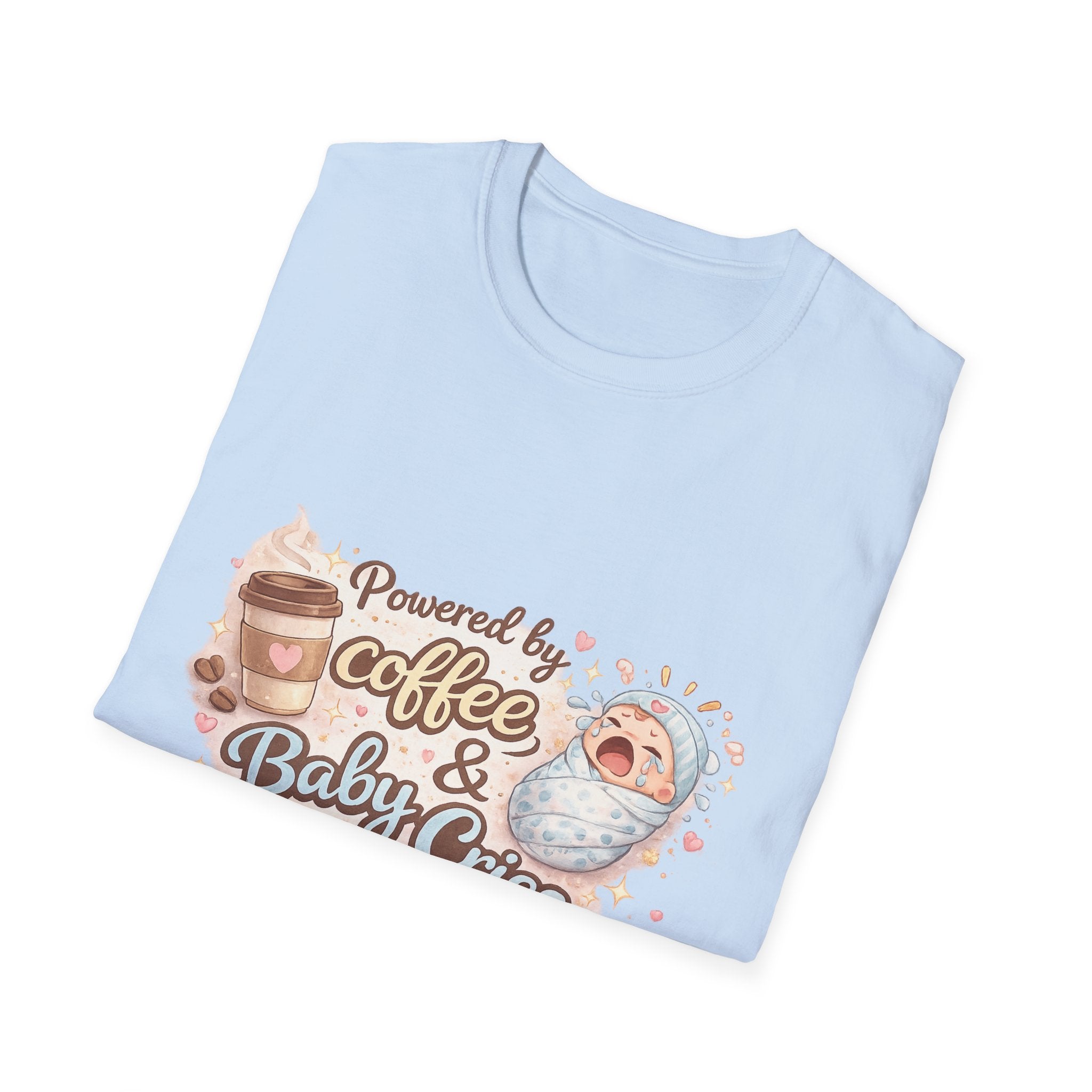 Powered by Coffee & Baby Cries T-Shirt
