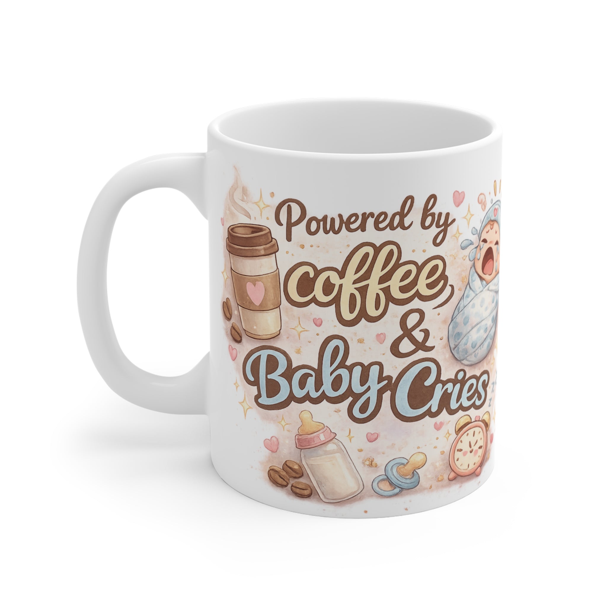 Mug 11oz " Powered by Coffee & Baby Cries"