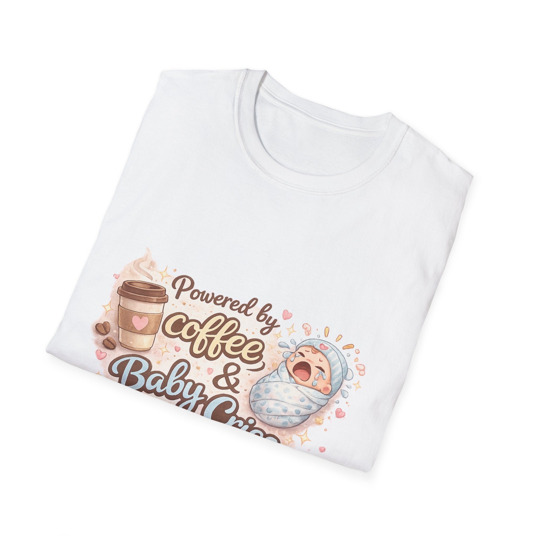 Powered by Coffee & Baby Cries – T-Shirt